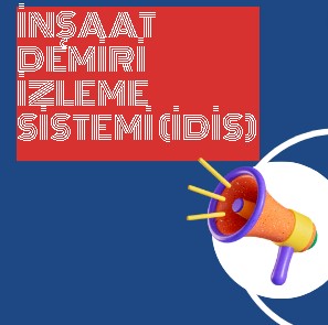  İnşaat Demiri İzleme Sistemi (İDİS) 